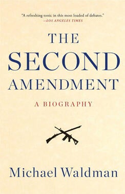 the-second-amendment-a-biography-cover-244.jpg