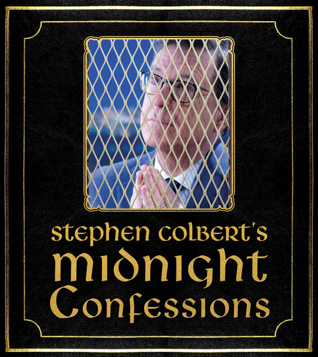 Stephen Colberts Midnight Confessions
