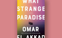 Book excerpt: "What Strange Paradise" by Omar El Akkad 