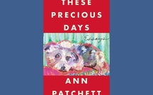 Book excerpt: "These Precious Days" by Ann Patchett 