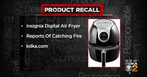 Insignia air fryers under recall CBS Pittsburgh